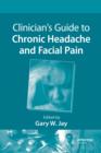 Clinician's Guide to Chronic Headache and Facial Pain - eBook
