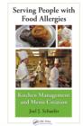 Serving People with Food Allergies : Kitchen Management and Menu Creation - eBook