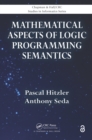 Mathematical Aspects of Logic Programming Semantics - eBook