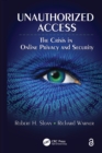 Unauthorized Access : The Crisis in Online Privacy and Security - eBook