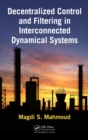 Decentralized Control and Filtering in Interconnected Dynamical Systems - eBook