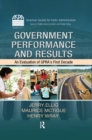 Government Performance and Results : An Evaluation of GPRA's First Decade - eBook