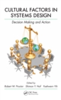 Cultural Factors in Systems Design : Decision Making and Action - eBook