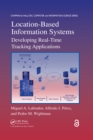 Location-Based Information Systems : Developing Real-Time Tracking Applications - eBook