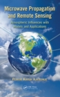 Microwave Propagation and Remote Sensing : Atmospheric Influences with Models and Applications - eBook