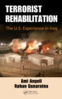 Terrorist Rehabilitation : The U.S. Experience in Iraq - eBook