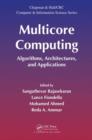 Multicore Computing : Algorithms, Architectures, and Applications - eBook