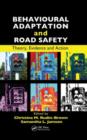 Behavioural Adaptation and Road Safety : Theory, Evidence and Action - eBook