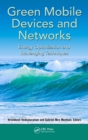 Green Mobile Devices and Networks : Energy Optimization and Scavenging Techniques - eBook