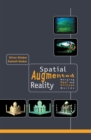 Spatial Augmented Reality : Merging Real and Virtual Worlds - eBook