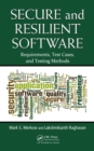 Secure and Resilient Software : Requirements, Test Cases, and Testing Methods - eBook
