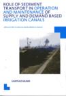 Role of Sediment Transport in Operation and Maintenance of Supply and Demand Based Irrigation Canals: Application to Machai Maira Branch Canals : UNESCO-IHE PhD Thesis - eBook