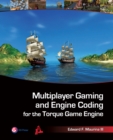 Multiplayer Gaming and Engine Coding for the Torque Game Engine - eBook