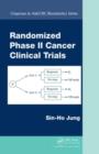 Randomized Phase II Cancer Clinical Trials - eBook