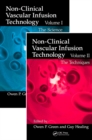 Non-Clinical Vascular Infusion Technology, Two Volume Set : Science and Techniques - eBook