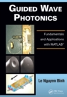 Guided Wave Photonics : Fundamentals and Applications with MATLAB® - eBook