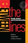Between the Lines : South Asians and Postcoloniality - eBook