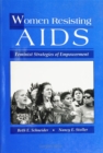 Women Resisting AIDS : Feminist Strategies of Empowerment - eBook