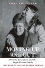Moving Up And Out : Poverty, Education & Single Parent Family - eBook