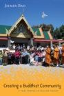 Creating a Buddhist Community : A Thai Temple in Silicon Valley - Book