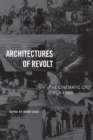 Architectures of Revolt : The Cinematic City circa 1968 - eBook