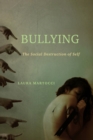Bullying : The Social Destruction of Self - eBook