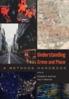 Understanding Crime and Place : A Methods Handbook - Book