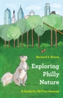 Exploring Philly Nature : A Guide for All Four Seasons - eBook