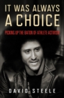 It Was Always a Choice : Picking Up the Baton of Athlete Activism - eBook