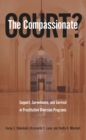 The Compassionate Court? : Support, Surveillance, and Survival in Prostitution Diversion Programs - eBook