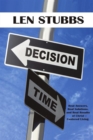 Decision Time : A Guide to the Real Answers, Real Solutions and Real Results of Christ Centered Living. - eBook