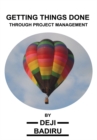Getting Things Done Through Project Management - eBook