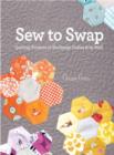 Sew to Swap : Quilting Projects to Exchange Online and by Mail - eBook