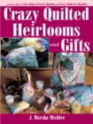 Crazy Quilted Heirlooms & Gifts - eBook