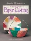 Arnold Grummer's Complete Guide to Paper Casting - eBook