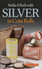 Strike it Rich with Silver in Coin Rolls - eBook