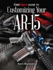 Gun Digest Guide to Customizing Your AR-15 - eBook