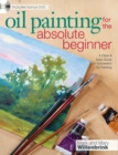 Oil Painting For The Absolute Beginner - eBook