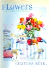 Painting Flowers in Watercolor with Charles Reid - eBook