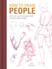 How to Draw People : Step-by-step lessons for figures and poses - Book
