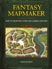 Fantasy Mapmaker : How to Draw RPG Cities for Gamers and Fans - Book