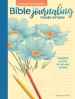 Bible Journaling Made Simple Creative Workbook : A Guided Journal for Art and Writing - Book