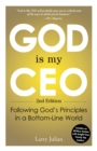 God Is My CEO : Following God's Principles in a Bottom-Line World - eBook