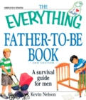 The Everything Father-to-be Book : A Survival Guide for Men - eBook