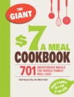 The Giant $7 a Meal Cookbook : 701 Inexpensive Meals the Whole Family Will Love - eBook