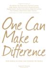 One Can Make a Difference : Original stories by the Dali Lama, Paul McCartney, Willie Nelson, Dennis Kucinch, Russel Simmons, Bridgitte Bardot, Martina Narvatilova, Stella McCartney, Ravi Shanker, Oli - eBook