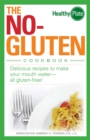 The No-Gluten Cookbook : Delicious Recipes to Make Your Mouth Water...all gluten-free! - eBook