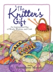 The Knitter's Gift : An Inspirational Bag of Words, Wisdom, and Craft - eBook