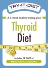 Try-It Diet: Thyroid Diet : A two-week healthy eating plan - eBook