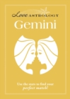 Love Astrology: Gemini : Use the stars to find your perfect match! - eBook